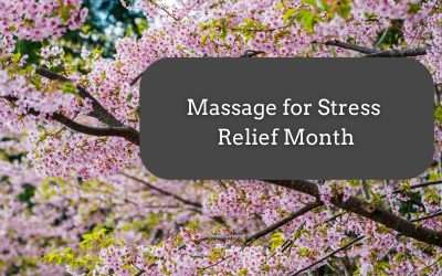 Massage for Stress Relief Month